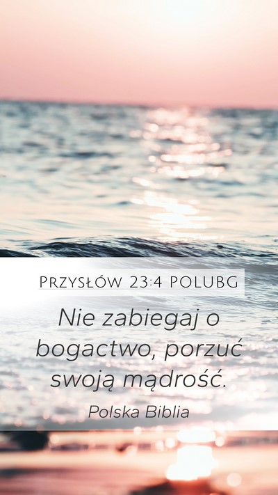 Przysłów 23:4 POLUBG Bible Verse Image