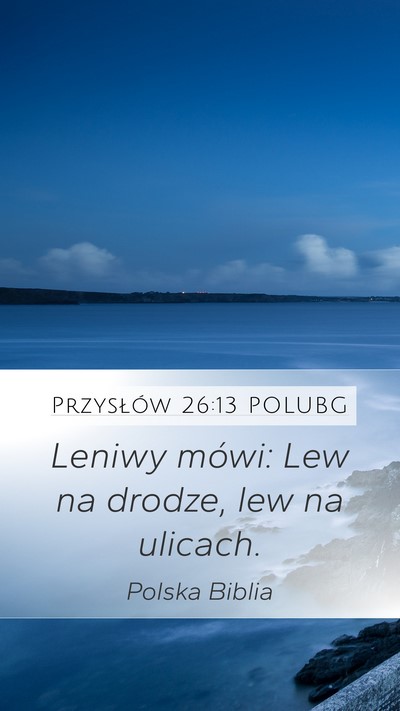 Przysłów 26:13 POLUBG Bible Verse Image
