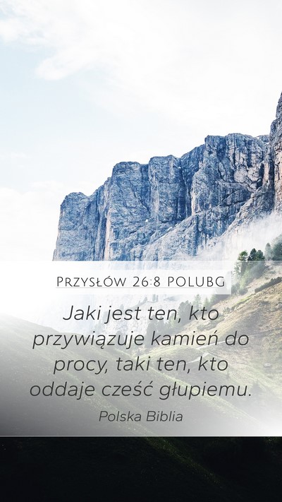 Przysłów 26:8 POLUBG Bible Verse Image