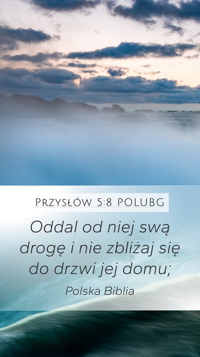 Przysłów 5:8 POLUBG Bible Verse Image