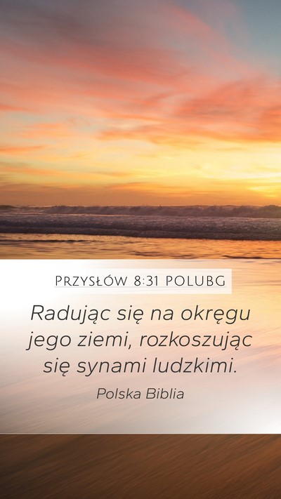 Przysłów 8:31 POLUBG Bible Verse Image