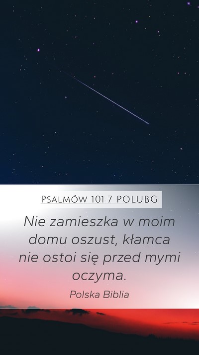 Psalmów 101:7 POLUBG Mobile Phone Wallpaper - Nie zamieszka w moim domu oszust, kłamca nie - Mobile Bible Verse Wallpaper