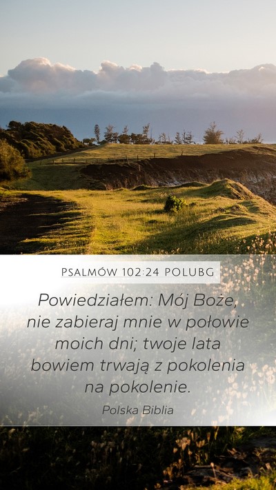 Psalmów 102:24 POLUBG Bible Verse Image