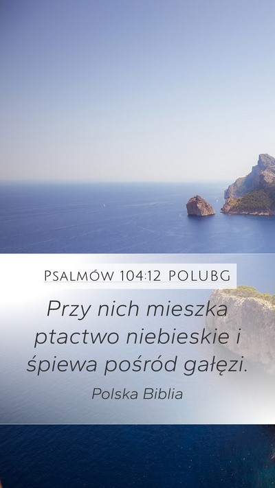 Psalmów 104:12 POLUBG Bible Verse Image