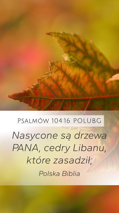 Psalmów 104:16 POLUBG Bible Verse Image