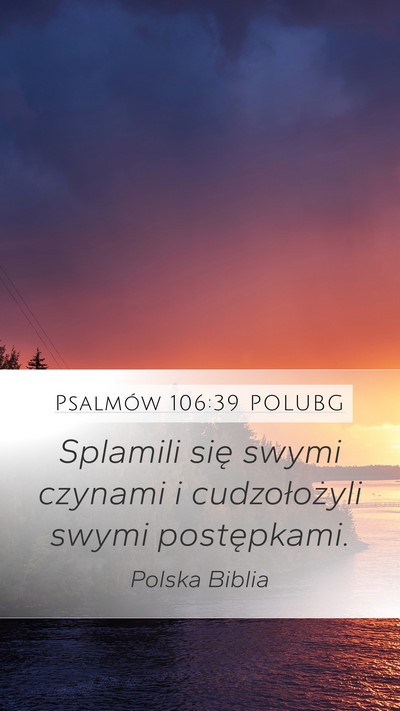 Psalmów 106:39 POLUBG Bible Verse Image