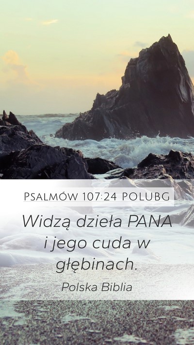 Psalmów 107:24 POLUBG Mobile Phone Wallpaper - Widzą dzieła PANA i jego cuda w - Mobile Bible Verse Wallpaper
