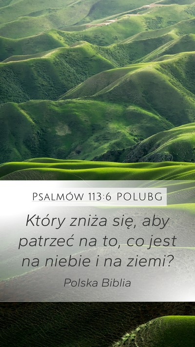 Psalmów 113:6 POLUBG Bible Verse Image