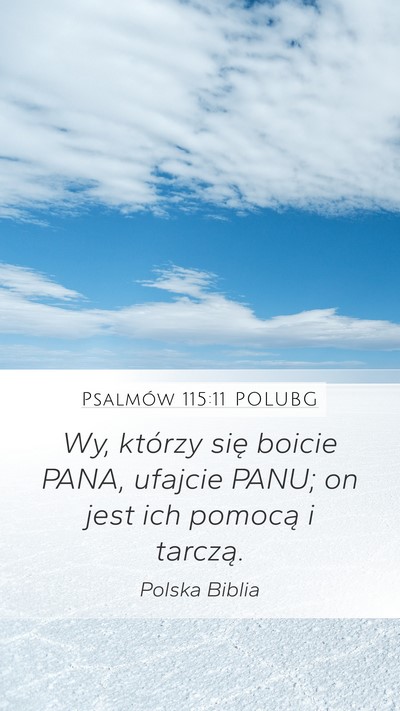 Psalmów 115:11 POLUBG Mobile Phone Wallpaper - Wy, którzy się boicie PANA, ufajcie PANU; on - Mobile Bible Verse Wallpaper