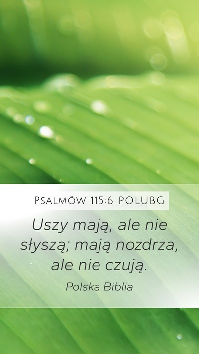 Psalmów 115:6 POLUBG Mobile Phone Wallpaper - Uszy mają, ale nie słyszą; mają nozdrza, ale - Mobile Bible Verse Wallpaper