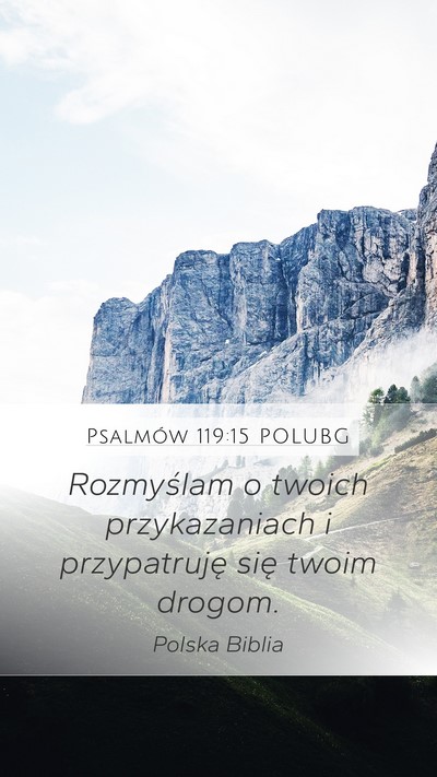 Psalmów 119:15 POLUBG Bible Verse Image