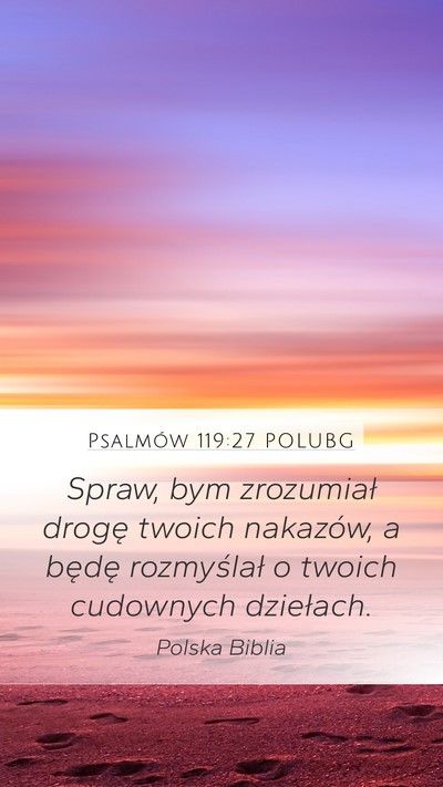 Psalmów 119:27 POLUBG Bible Verse Image