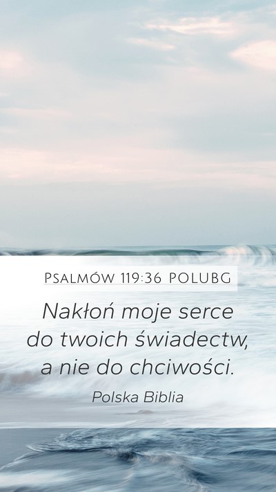 Psalmów 119:36 POLUBG Bible Verse Image