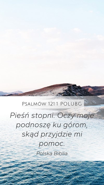 Psalmów 121:1 POLUBG Bible Verse Image