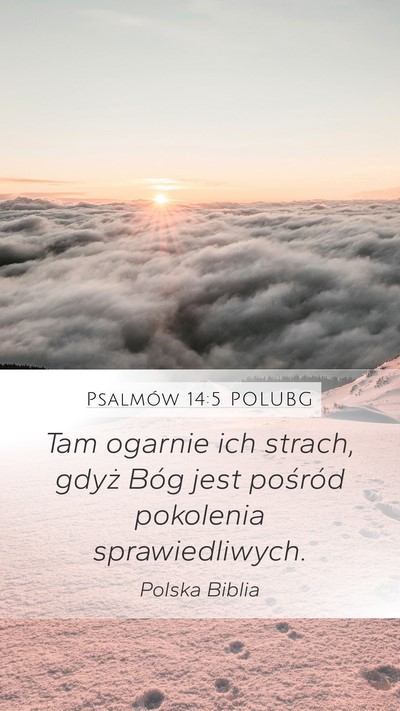 Psalmów 14:5 POLUBG Mobile Phone Wallpaper - Tam ogarnie ich strach, gdyż Bóg jest pośród - Mobile Bible Verse Wallpaper