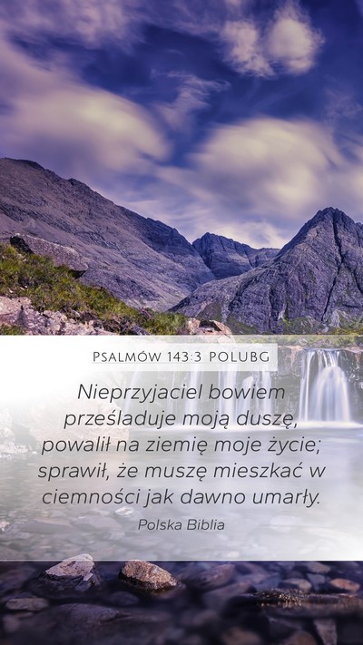 Psalmów 143:3 POLUBG Bible Verse Image