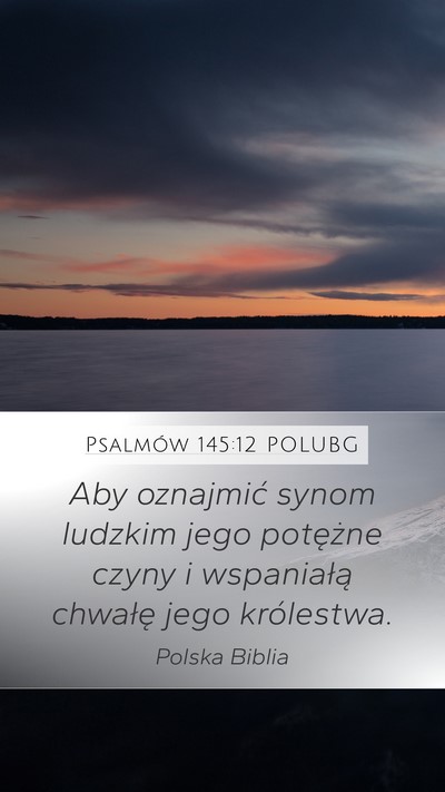 Psalmów 145:12 POLUBG Bible Verse Image