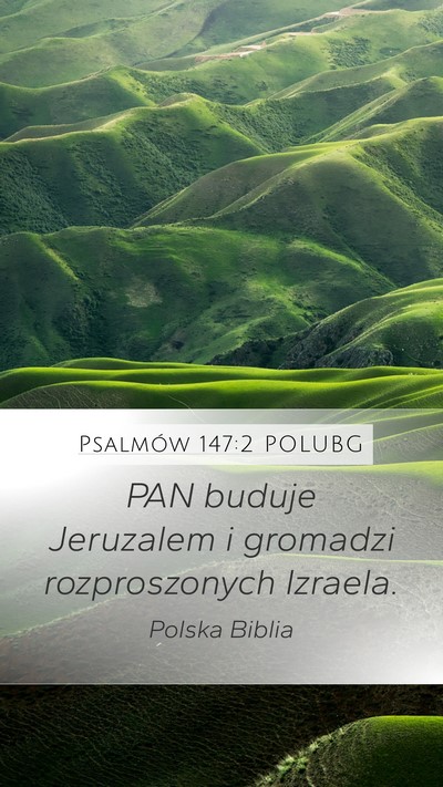 Psalmów 147:2 POLUBG Mobile Phone Wallpaper - PAN buduje Jeruzalem i gromadzi rozproszonych - Mobile Bible Verse Wallpaper