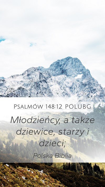 Psalmów 148:12 POLUBG Mobile Phone Wallpaper - Młodzieńcy, a także dziewice, starzy i - Mobile Bible Verse Wallpaper