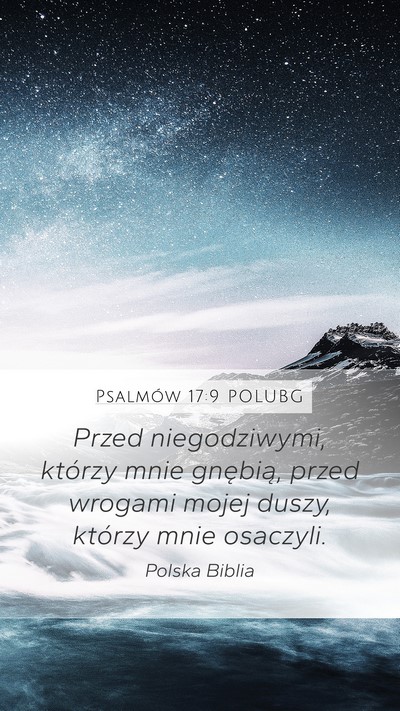 Psalmów 17:9 POLUBG Mobile Phone Wallpaper - Przed niegodziwymi, którzy mnie gnębią, przed - Mobile Bible Verse Wallpaper
