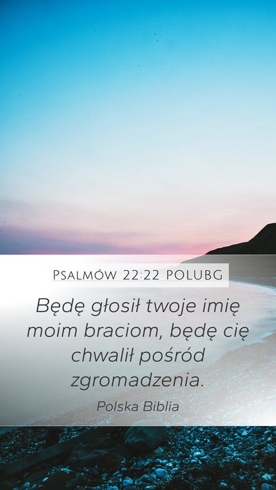 Psalmów 22:22 POLUBG Bible Verse Image