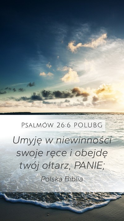 Psalmów 26:6 POLUBG Bible Verse Image