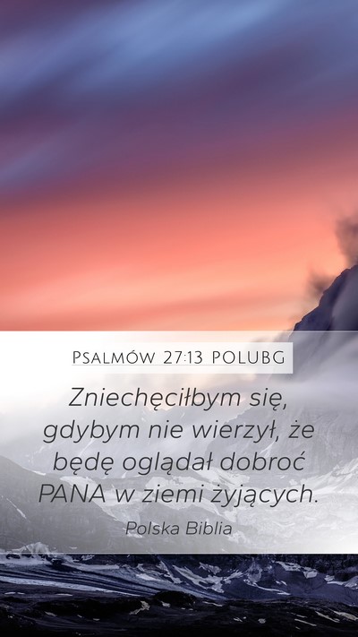 Psalmów 27:13 POLUBG Bible Verse Image