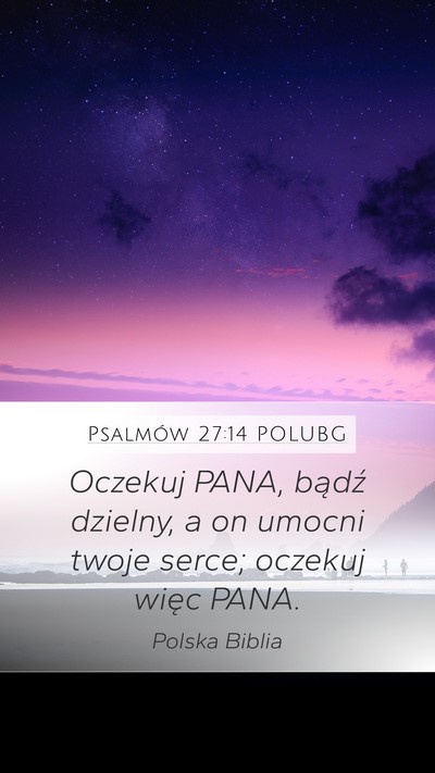 Psalmów 27:14 POLUBG Bible Verse Image