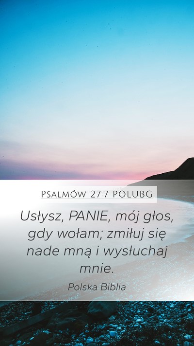 Psalmów 27:7 POLUBG Bible Verse Image