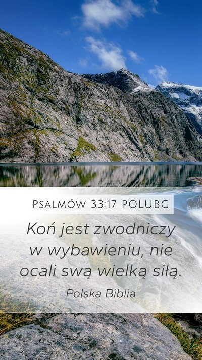 Psalmów 33:17 POLUBG Mobile Phone Wallpaper - Koń jest zwodniczy w wybawieniu, nie ocali swą - Mobile Bible Verse Wallpaper