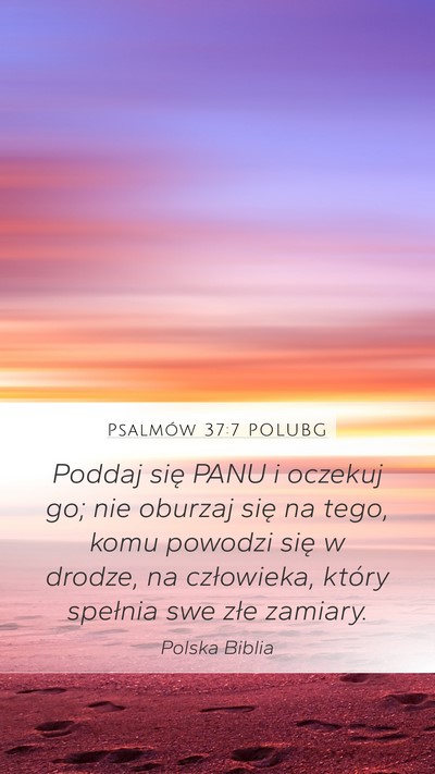 Psalmów 37:7 POLUBG Bible Verse Image