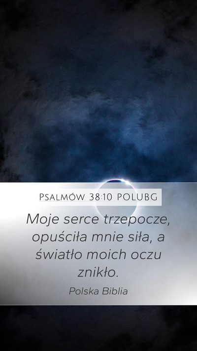 Psalmów 38:10 POLUBG Bible Verse Image