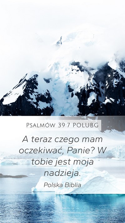 Psalmów 39:7 POLUBG Bible Verse Image