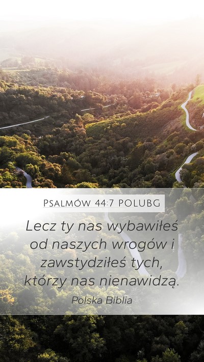 Psalmów 44:7 POLUBG Mobile Phone Wallpaper - Lecz ty nas wybawiłeś od naszych wrogów i - Mobile Bible Verse Wallpaper