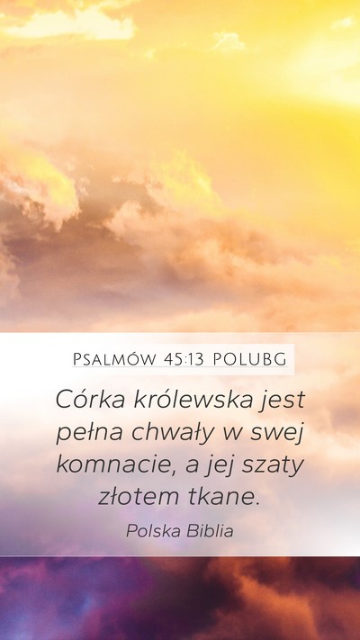 Psalmów 45:13 POLUBG Bible Verse Image