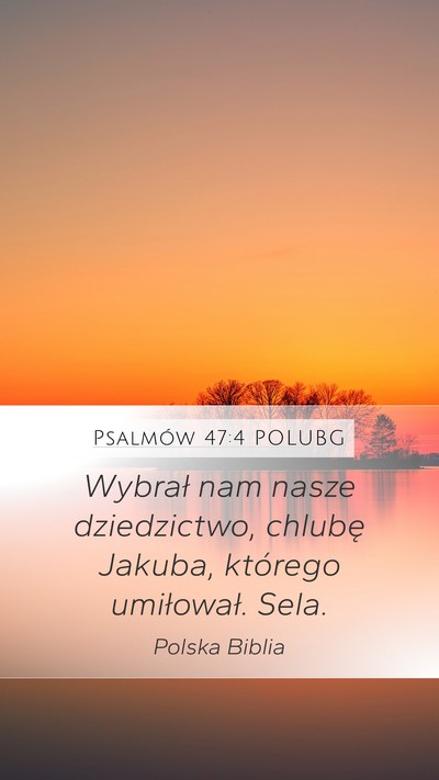 Psalmów 47:4 POLUBG Bible Verse Image