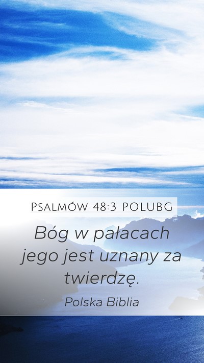 Psalmów 48:3 POLUBG Mobile Phone Wallpaper - Bóg w pałacach jego jest uznany za - Mobile Bible Verse Wallpaper