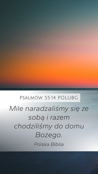 Psalmów 55:14 POLUBG Bible Verse Image