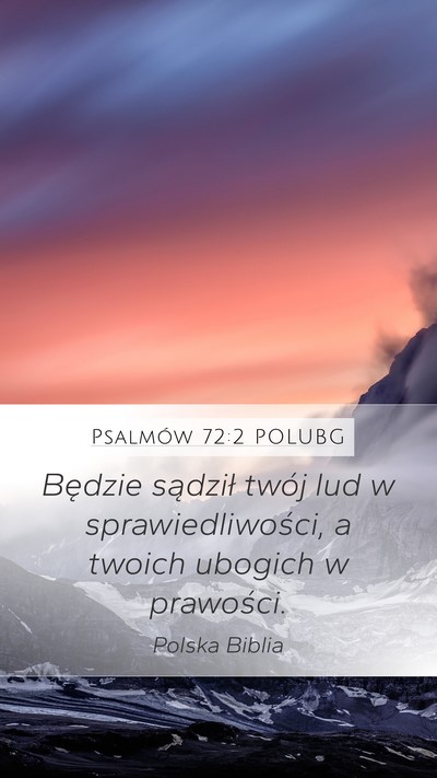 Psalmów 72:2 POLUBG Mobile Phone Wallpaper - Będzie sądził twój lud w sprawiedliwości, a - Mobile Bible Verse Wallpaper