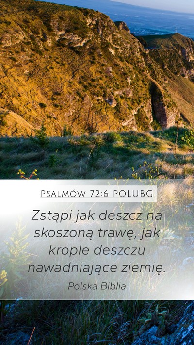 Psalmów 72:6 POLUBG Mobile Phone Wallpaper - Zstąpi jak deszcz na skoszoną trawę, jak - Mobile Bible Verse Wallpaper
