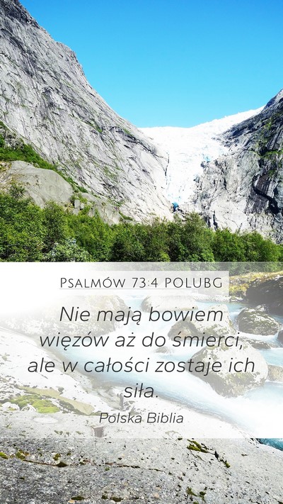 Psalmów 73:4 POLUBG Mobile Phone Wallpaper - Nie mają bowiem więzów aż do śmierci, ale w - Mobile Bible Verse Wallpaper