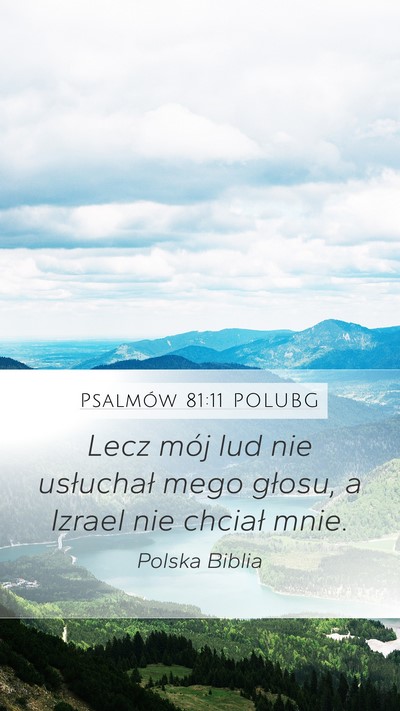 Psalmów 81:11 POLUBG Mobile Phone Wallpaper - Lecz mój lud nie usłuchał mego głosu, a - Mobile Bible Verse Wallpaper