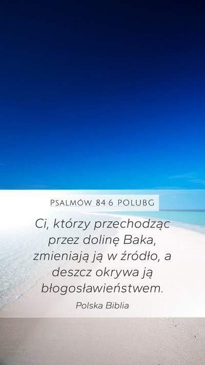 Psalmów 84:6 POLUBG Bible Verse Image