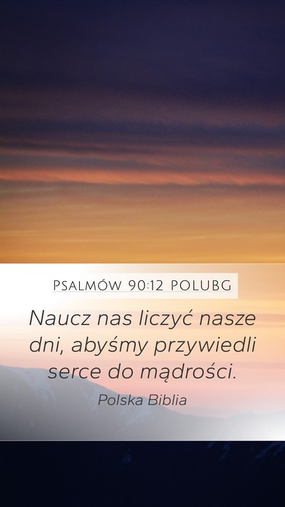 Psalmów 90:12 POLUBG Bible Verse Image