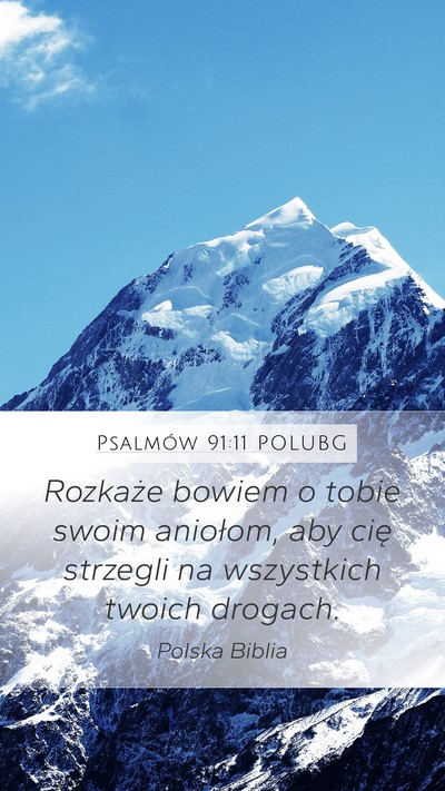 Psalmów 91:11 POLUBG Bible Verse Image