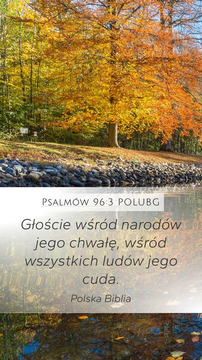 Psalmów 96:3 POLUBG Mobile Phone Wallpaper - Głoście wśród narodów jego chwałę, wśród - Mobile Bible Verse Wallpaper