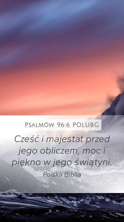 Psalmów 96:6 POLUBG Bible Verse Image