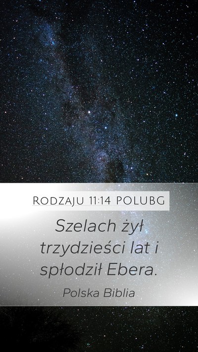Rodzaju 11:14 POLUBG Mobile Phone Wallpaper - Szelach żył trzydzieści lat i spłodził - Mobile Bible Verse Wallpaper