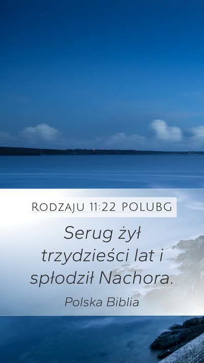 Rodzaju 11:22 POLUBG Mobile Phone Wallpaper - Serug żył trzydzieści lat i spłodził - Mobile Bible Verse Wallpaper
