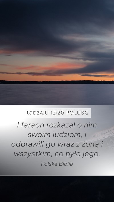 Rodzaju 12:20 POLUBG Mobile Phone Wallpaper - I faraon rozkazał o nim swoim ludziom, i - Mobile Bible Verse Wallpaper